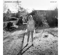 Desperate Journalist - Grow Up