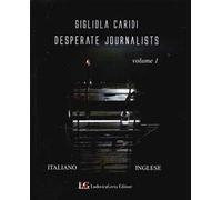 Desperate Journalists. Vol. 1