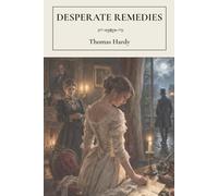 Desperate Remedies: A 19th Century Crime Mystery