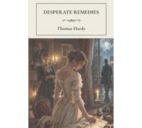 Desperate Remedies: A 19th Century Crime Mystery