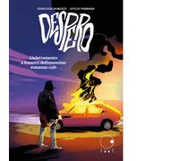 Despero di Gianluca Morozzi , Giulio Ferrara- Editore: Green Moon Comics , 2022