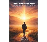 Despertando el alma: Una guía para el facilitador espiritual