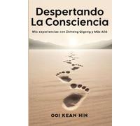 Despertando la Consciencia: Mis Experiencias con Zhineng Qigong y Más Allá