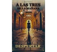 DESPERTAR: A las tres de la mañana - Libro 1