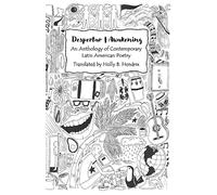 Despertar | Awakening: An Anthology of Contemporary Latin American Poetry