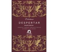 Despertar de um escritor - 2ª Edição: Crônicas, poesias, fábulas e contos do Brasil e do mundo