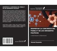 DESPERTAR LA CONCIENCIA DEL PUEBLO Y DE LOS DIRIGENTES POLÍTICOS: EL PODER POPULAR Y EL SISTEMA POLÍTICO
