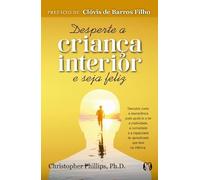 desperte a crianca interior e seja feliz