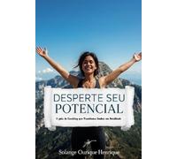 DESPERTE SEU POTENCIAL: O guia de Coaching que Transforma Sonhos em Realidade