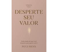 Desperte seu valor: Nada muda até que você desperte para quem você é