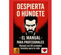 Despierta o Húndete - Workbook Profesional para Coaches y Formadores: Para todos los que quieren resultados en lugar de frases vacías