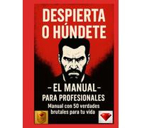 Despierta o Húndete - Workbook Profesional para Coaches y Formadores: Para todos los que quieren resultados en lugar de frases vacías