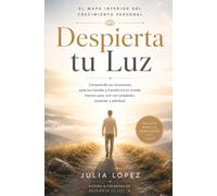 Despierta tu Luz: El mapa interior del crecimiento personal