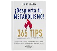 Despierta tu Metabolismo - 365 Tips para Restaurar, Mejorar y Apoyar el Metabolismo