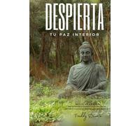 Despierta Tu Paz Interior