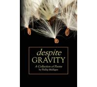 Despite Gravity: A Collection of Poems
