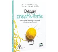 Despre creativitate - Madalina Balasescu, Maria-Cristina Dobrin