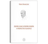 Despre lume si despre Europa. O perspectiva filosofica