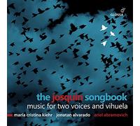 Maria Cristina Kiehr The Josquin Songbook: Music for Two Voices and Vihuela (CD)