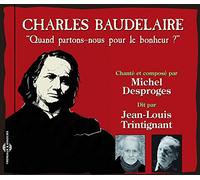 Desproges/Trintignant - Baudelaire: Quand Partons-Nous Pour Le Bonheur