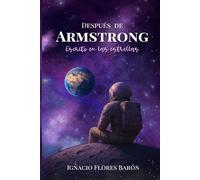 Después de Armstrong: Escrito en las estrellas