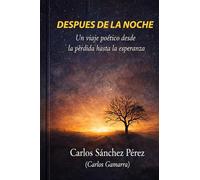 DESPUÉS DE LA NOCHE: VIAJE DEL ALMA