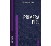 Después de Sara: Primera Piel
