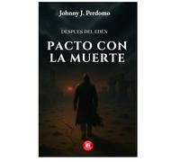 Después del Edén: Pacto con la Muerte