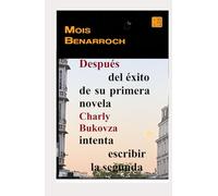 Después del éxito de su primera novela Charly Bukovza intenta escribir la segunda