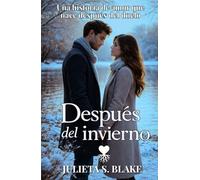 Después del invierno: Una historia de amor que nace después del duelo