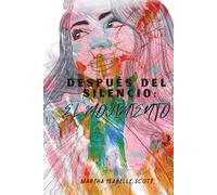 Despues del Silencio: El Movimiento