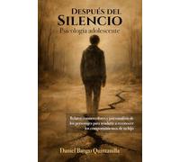 Después del silencio: Psicología adolescente