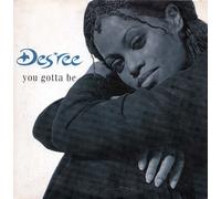 Des'ree - You Gotta Be