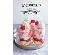 Dessert al cucchiaio. Ediz. a colori