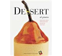 Dessert al piatto. Ediz. a colori