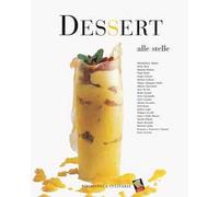 Dessert alle stelle. Ediz. a colori