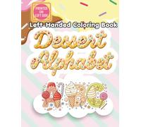 Dessert Alphabet Left-Handed Coloring Book: Sweet A-Z Letters to Color | Cute Candy & Ice Cream Alphabet for Left-Handed Kids