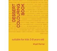 DESSERT COLOURING BOOK: suitable for kids 3-8 years old