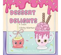 Dessert Delights: A Sweet Coloring Adventure