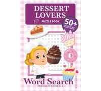 Dessert Lovers Word Search Puzzle Book: Word Searches with Easy to Read Print about Desserts, Bakers, Foodies and more | 6x9 Inches, 110 Pages | 50+ ... Gift for Vacations, Holidays and Free Times