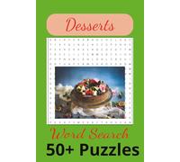 Dessert Word Search: Dessert Word Search: Bake it, Eat it, Enjoy it Book For Adults, Seniors, and Children 6x9