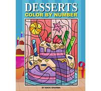 Desserts Color By Number: Coloring Book for Kids Ages 4-8