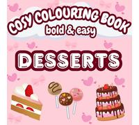 Desserts: Cosy Colouring Book: Bold & Easy Colouring