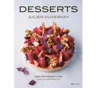 Desserts: Der Pâtissier von Tanja Grandits