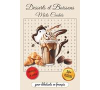Desserts et Boissons: Mots Cachés pour Débutants