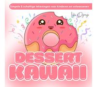 Desserts Kawaii - Simpele & schattige tekeningen om te kleuren: 50 zoete illustraties vol koekjes, taartjes & gezellig kleurplezier voor kinderen en volwassenen