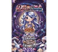 Desserts of the Universe: My Coloring Book Diary