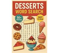 Desserts Word Search Book for Adults, Kids & Seniors: 50+ Sweet Puzzles Featuring Cakes, Cookies, Ice Cream, Pastries & More | Fun Brain Games for ... & Puzzle Fans in Easy-to-Read Large Print