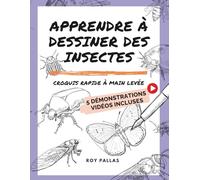 Dessiner les insectes: Croquis rapide à main levée