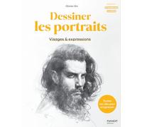 Dessiner les portraits: Visages et expressions